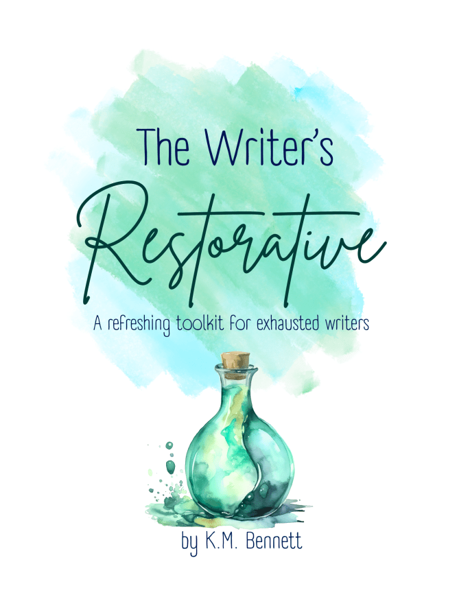 The Writer's Restorative: A Refreshing Toolkit for Exhausted Writers. by K.M. Bennett. In a watercolor style, a teal bottle with a cork.